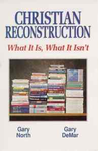 Christian Reconstruction What It Is, What It Isn't-book cover